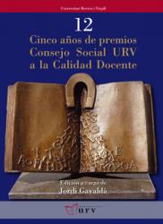 Cover for Cinco años de premios Consejo Social URV a la calidad docente