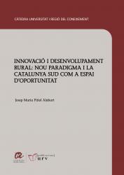 Cover for Innovació i desenvolupament rural: Nou paradigma i la Catalunya Sud com a espai d’oportunitat