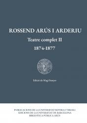 Cover for Rossend Arús i Arderiu. Teatre complet II: 1874-1877