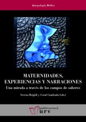 Cover for Maternidades, experiencias y narraciones: Una mirada a través de los campos de saberes