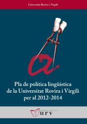 Cover for Pla de política lingüística de la Universitat Rovira i Virgili per al 2012-2014
