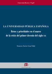 Cover for La universidad pública española: Retos y prioridades en el marco de la crisis del primer decenio del siglo XXI