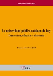 Cover for La universidad pública catalana de hoy: dimensión, eficacia y eficiencia
