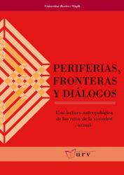 Cover for Periferias, fronteras y diálogos: Una lectura antropológica de los retos de la sociedad actual
