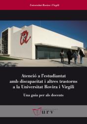 Cover for Atenció a l'estudiantat amb discapacitat i altres trastorns a la Universitat Rovira i Virgili