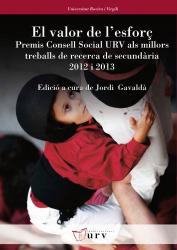 Cover for El valor de l'esforç: Premis Consell Social URV als millors treballs de recerca de secundària (2012 i 2013)