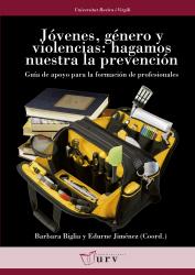 Cover for Jóvenes, género y violencias: hagamos nuestra la prevención: Guía de apoyo para la formación de profesionales