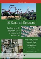 Cover for El Camp de Tarragona: Realitat actual i propostes per a la planificació estratègica