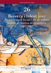 Cover for Recerca i talent jove: Premis Consell Social URV als millors treballs de recerca de secundària 2007-2009