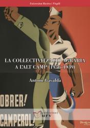 Cover for La col·lectivització agrària a l’Alt Camp (1936–1939)