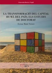 Cover for La transformació del capital humà del país: els estudis  de doctorat