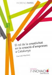 Cover for El rol de la creativitat en la creació d'empreses a Catalunya