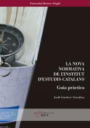 Cover for La nova normativa de l’Institut d’Estudis Catalans. Guia pràctica
