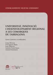Cover for Universitat, innovació i desenvolupament regional a les comarques de Tarragona