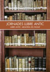 Cover for Jornades Llibre Antic: Llibre antic: memòria del passat
