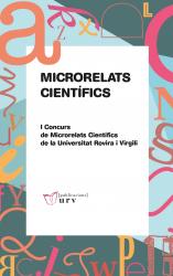 Cover for Microrelats científics: I Concurs de microrelats científics de la URV