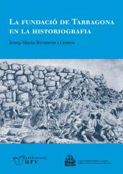 Cover for La fundació de Tarragona en la historiografia