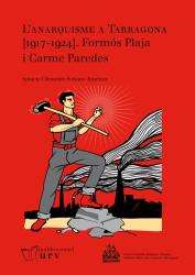 Cover for L’anarquisme a Tarragona [1917-1924]. Formós Plaja i Carme Paredes