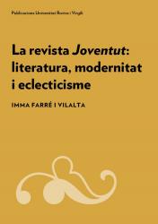 Cover for La revista Joventut: literatura, modernitat i eclecticisme