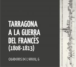 Cover for Tarragona a la Guerra del Francès (1808-1813)
