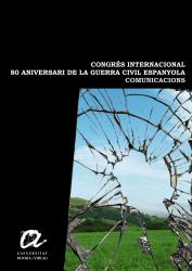 Cover for Congrés Internacional 80 aniversari de la Guerra Civil Espanyola: Comunicacions