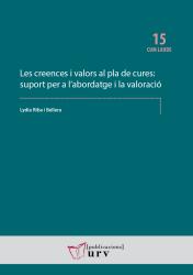 Cover for Les creences i valors al pla de cures: Suport per a l’abordatge i la valoració