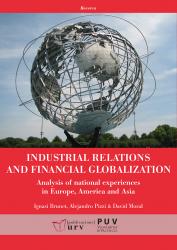 Cover for Industrial relations and financial globalization: Analysis of national experiences in Europe, America and Asia