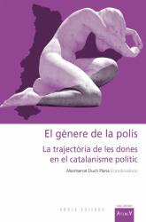 Cover for El gènere de la polis: La trajectòria de les dones en el catalanisme polític