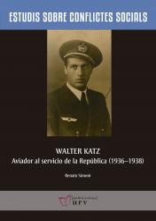 Cover for Walter Katz, aviador al servicio de la República (1936-1938)