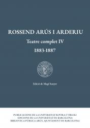 Cover for Rossend Arús i Arderiu. Teatre complet IV (1883-1887)