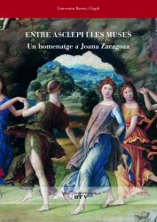 Cover for Entre Asclepi i les Muses. Un homenatge a Joana Zaragoza