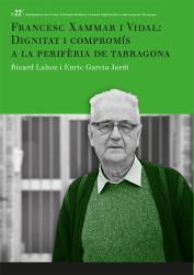 Cover for Francesc Xammar i Vidal: dignitat i compromís a la perifèria de Tarragona