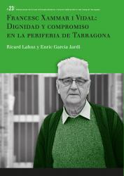 Cover for Francesc Xammar i Vidal: dignidad y compromiso en la periferia de Tarragona