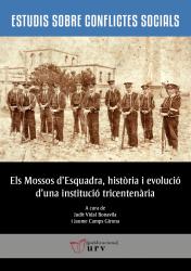 Cover for Els Mossos d'Esquadra, història i evolució d'una institució tricentenària