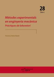 Cover for Mètodes experimentals en enginyeria mecànica : Pràctiques de laboratori