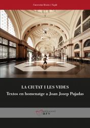 Cover for La ciutat i les vides: Textos en homenatge a Joan Josep Pujadas