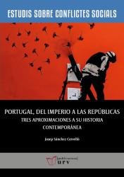 Cover for Portugal, del Imperio a las repúblicas: Tres aproximaciones a su historia contemporanea