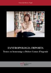 Cover for L'antropologia importa: Textos en homenatge a Dolors Comas d’Argemir