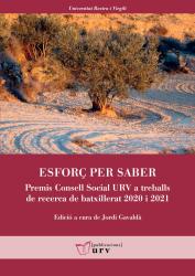 Cover for  Esforç per saber: Premis Consell Social URV a treballs de recerca de batxillerat 2020 i 2021