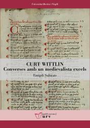 Cover for Curt Wittlin : Converses amb un medievalista excels