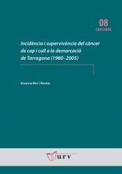 Cover for Incidència i supervivència del càncer de cap i coll a la demarcació de Tarragona (1980–2005)