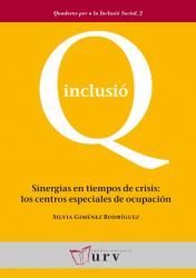 Cover for Sinergias en tiempos de crisis: los centros especiales de ocupación